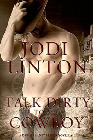 [Deputy Laney Briggs 1.60] • Talk Dirty to Me, Cowboy